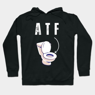 ATF Is Poo Poo Hoodie